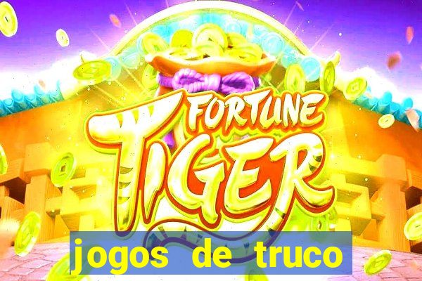 jogos de truco online valendo dinheiro